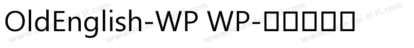 OldEnglish-WP WP字体转换
